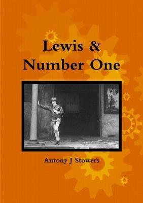 Lewis & Number One - Antony J Stowers - cover