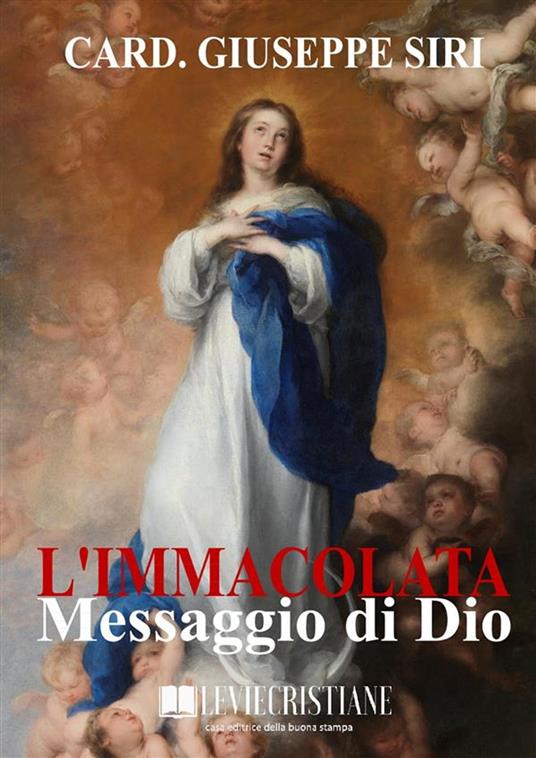 L'Immacolata Messaggio di Dio - Card. Giuseppe Siri - ebook
