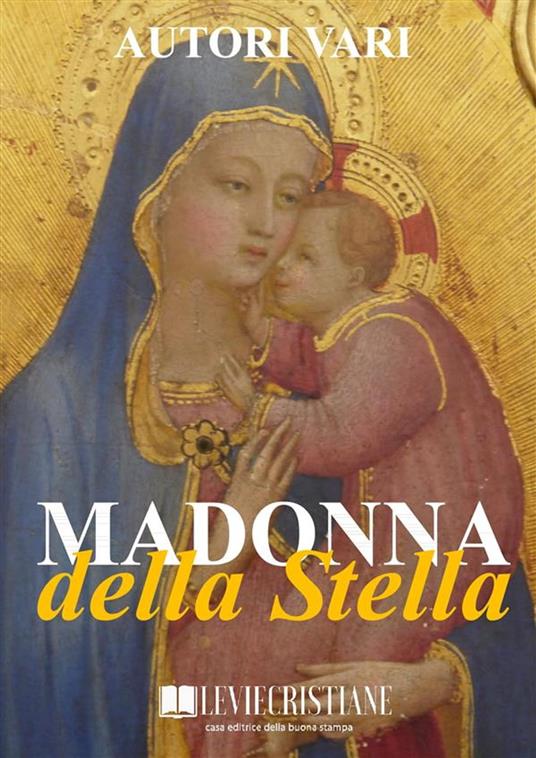Madonna della stella - Autori vari - ebook