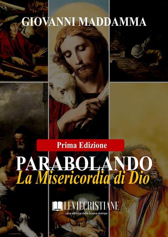 Parabolando la Misericordia di Dio (Prima Edizione) - Giovanni Maddamma - ebook