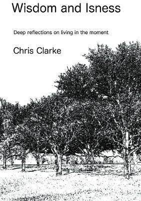 Wisdon and Isness - Chris Clarke - cover