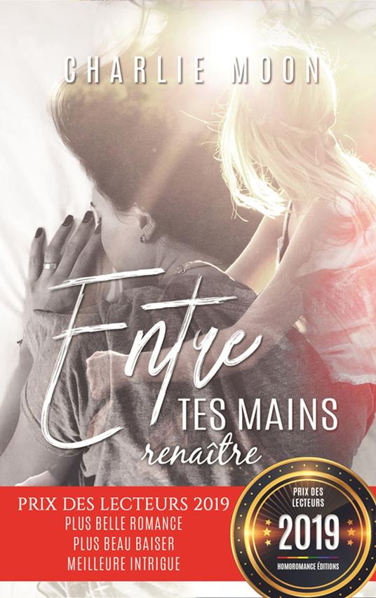 Entre tes mains, renaître (Livre lesbien, roman lesbien) - Feel Good - Slow Burn - FxF