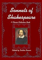Sonnets of Shakespeare, A Classic Collection Book