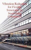 Vibration Reduction for Flexible Structures by Smoothing Commands - Jie Huang - cover