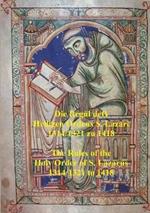 Die Regul deSS  Heiligen Ordens S. Lazari  1314/1321 zu 1418  -  The Rules of the  Holy Order of S. Lazarus  1314/1321 to 1418