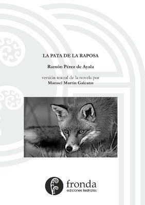 La pata de la raposa (versión teatral) - Ramón Pérez de Ayala - cover