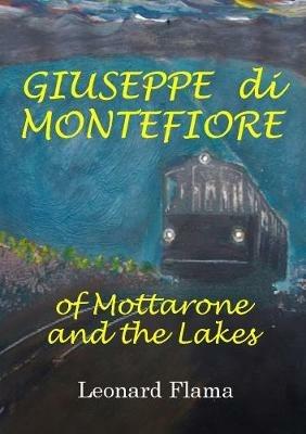 GIUSEPPE di MONTEFIORE of Mottarone and the Lakes - Leonard Flama - cover