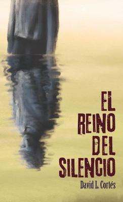 El reino del silencio - David L Cortes - cover