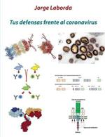 Tus defensas frente al coronavirus: Una breve introduccion al sistema inmunitario