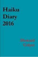 Haiku Diary 2016 - Howard Colyer - cover