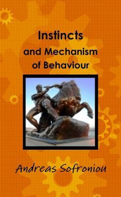 Instincts and Mechanism of Behaviour - Andreas Sofroniou - cover