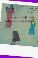 'Inter' Alias Unofficial & Authorized Guide to Alias - Mila Hasan - cover