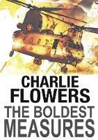 The Boldest Measures - Charlie Flowers - cover