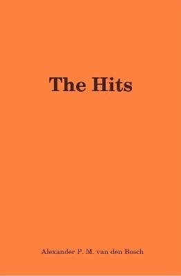The Hits - Alexander P.M. van den Bosch - cover