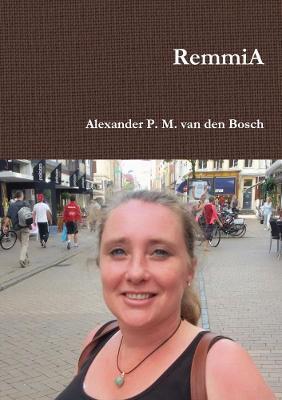 RemmiA - Alexander P M Van Den Bosch - cover