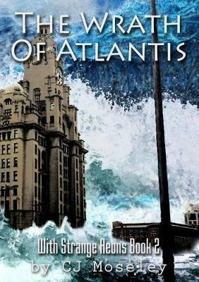 The Wrath of Atlantis - Cj Moseley - cover