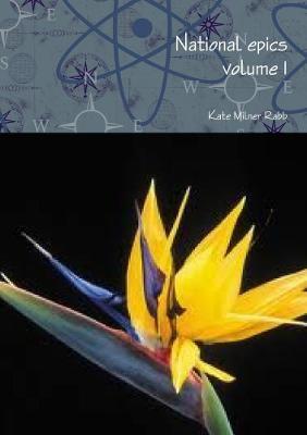 National epics volume 1 - Kate Milner Rabb - cover