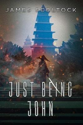 Just Being John - James Scoltock - cover