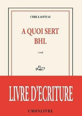 A quoi sert BHL - Cyril Laffitau - cover