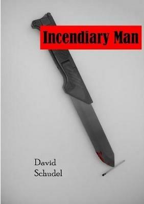 Incendiary Man - David Schudel - cover