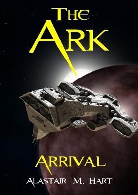 'The Ark' (Arrival) - Alastair MacDonald Hart - cover
