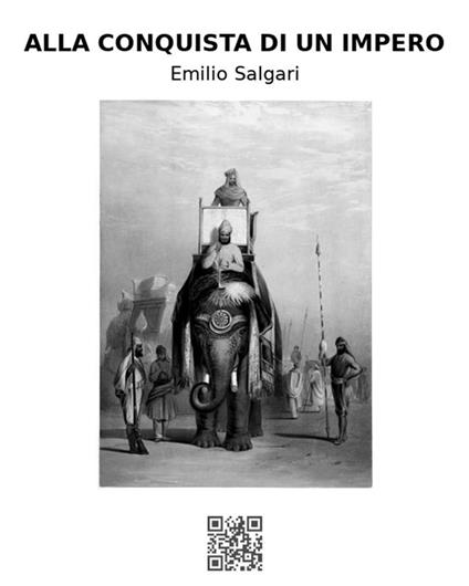 Alla conquista di un impero - Emilio Salgari - ebook