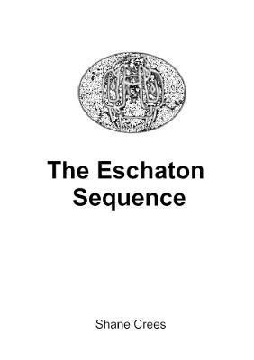 The Eschaton Sequence - Shane Crees - cover