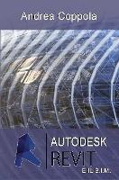 Autodesk Revit e il B.I.M. - Andrea Coppola - cover