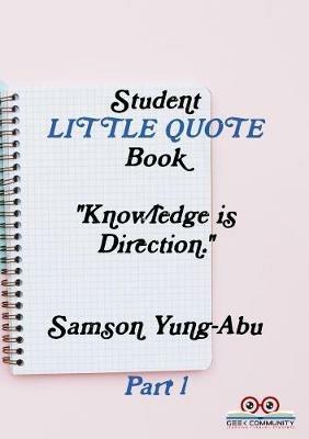 Student little quote book Part 1 - Samson Yung-Abu - cover