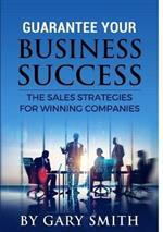 Guarantee Your Business Success The Sales Strategies for Winning Companies