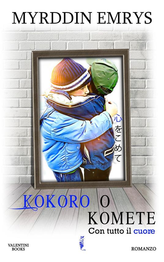 Kokoro o komete - Myrddin Emrys - ebook