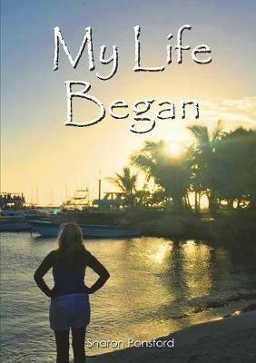 My Life Began - Sharon Ponsford - cover
