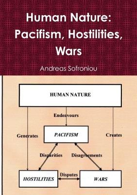 Human Nature: Pacifism, Hostilities, Wars - Andreas Sofroniou - cover