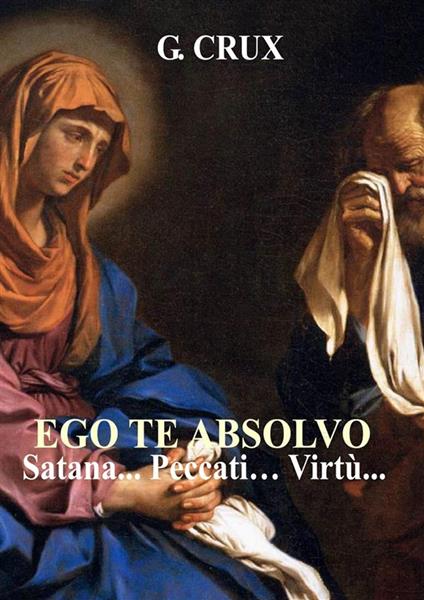 Ego te Absolvo - G. Crux - ebook