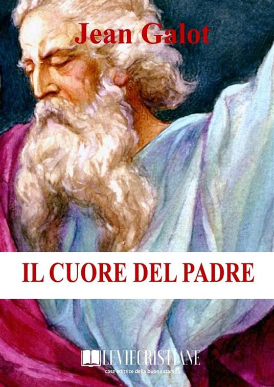 Il cuore del Padre - Jean Galot - ebook