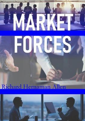 Market Forces - Richard Hernaman Allen - cover