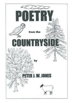Poetry From The Countryside - Peter J. W. Jones - cover