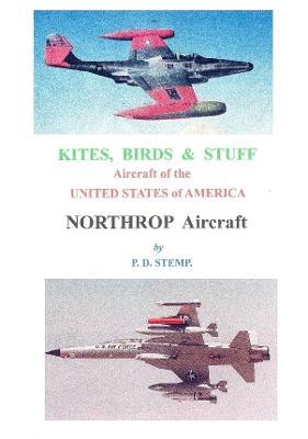 Kites, Birds & Stuff  -  Northrop Aircraft - P.D. Stemp - cover