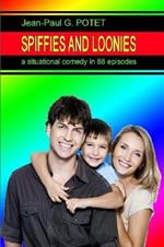 Spiffies and Loonies