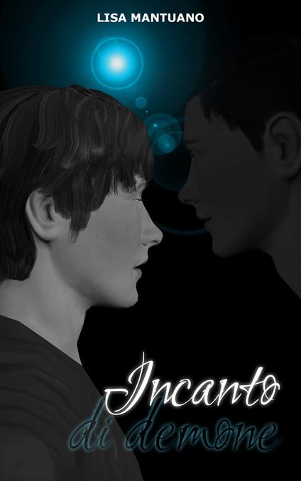 Incanto di demone - Lisa Mantuano - ebook