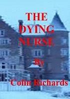 The Dying Nurse - Colin Richards - cover