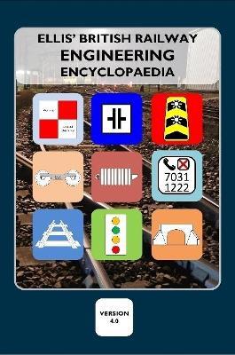 Ellis' British Railway Engineering Encyclopaedia (4th Edition) - Iain Ellis - cover