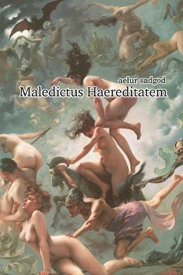 Maledictus Haereditatem - aelur sadgod - cover