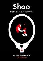 Shoo: The Destructive Demon within - Maureen Fearon - cover