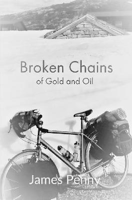 Broken Chains Of Gold And Oil - James Penny - cover