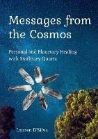 Messages from the Cosmos - Lauren D'Silva - cover
