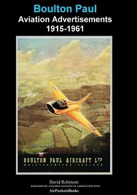 Boulton Paul Aviation Advertisements 1915-1961 - David Robinson - cover