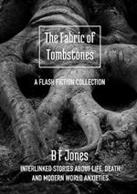 The Fabric of Tombstones