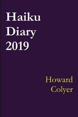 Haiku Diary 2019 - Howard Colyer - cover