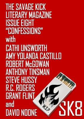 The Savage Kick #8: Confessions - Steve Hussy,David Noone,Cathi Unsworth - cover